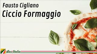 Fausto Cigliano - Ciccio Formaggio (canzone napoletana)