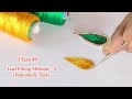 Class 49 : Aari basic class for beginners | Buttonhole leaf filling methods