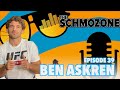 The Schmozone Podcast 039: Ben Askren Makes Sense of UFC Lightweight Division