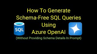 Generating SQL Queries with Azure OpenAI: No Schema Needed! 🔥