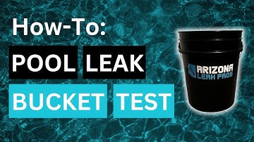 How To Check For Pool Leaks With a Bucket Test