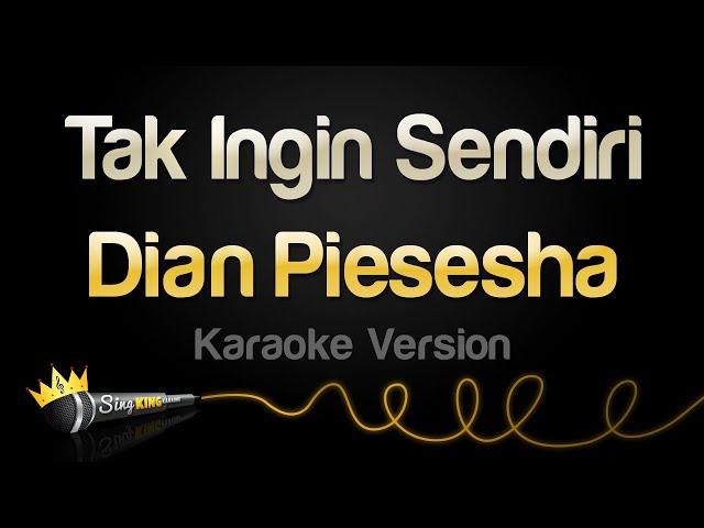 Dian Piesesha - Tak Ingin Sendiri (Karaoke Version) class=