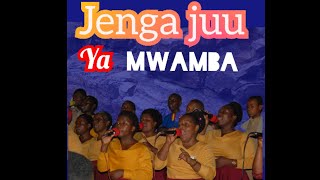 JENGA, MWANGATA KWAYA WAKIIMBA LIVE JENGA JUU YA MWAMBA /SHARE, LIKE & SUBSCRIBE
