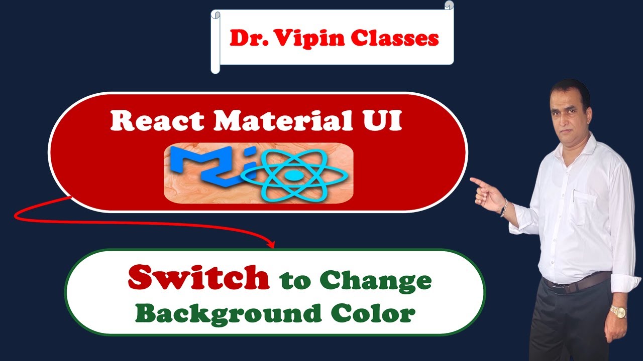 15. React Material UI Switch to Change Background Color | Dr Vipin Classes  - YouTube