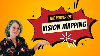The Power of Vision Mapping