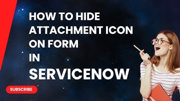 How to hide an attachment icon on form in ServiceNow