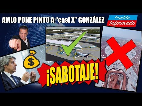 AMLO arremete contra empresario Claudio X González ACUSA SABOTAJE contra Santa Lucía