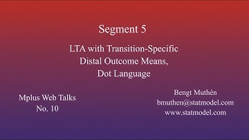 Using Mplus To Do Multistep Mixture Modeling: LTA: Segment 5: Transition Means, Dot Language