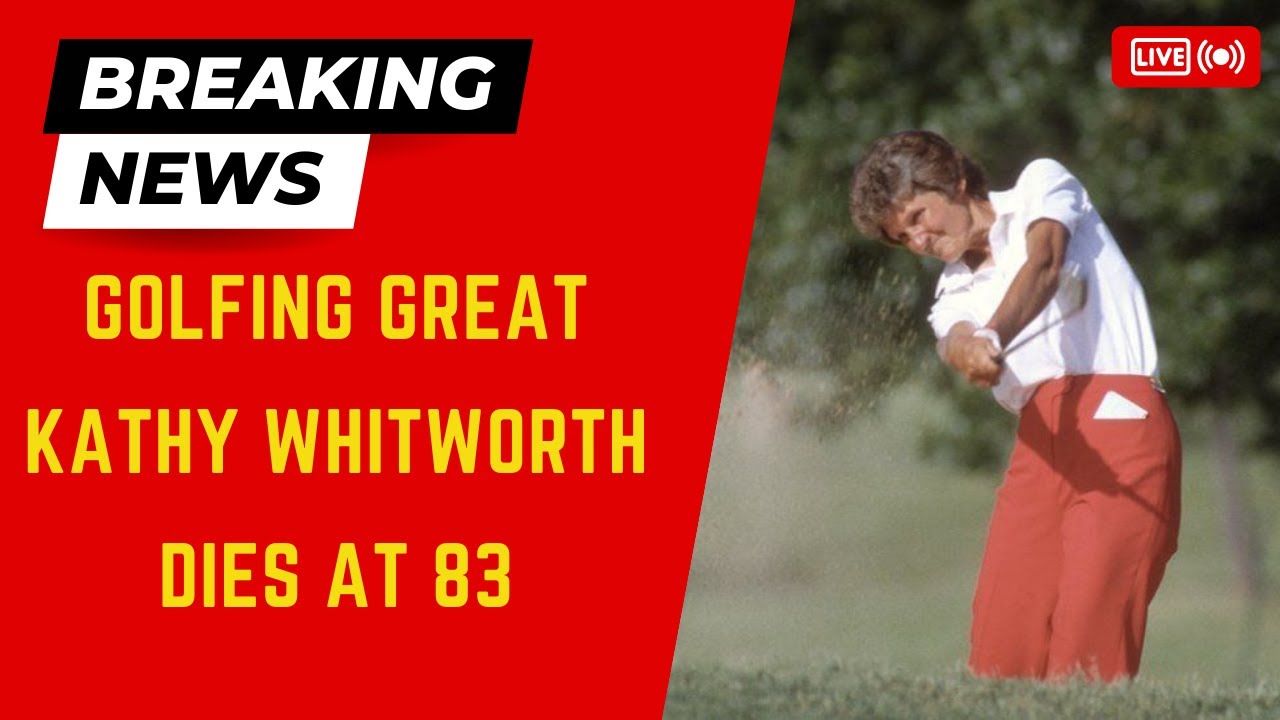 Tributes paid after death of LPGA record-holder Kathy Whitworth