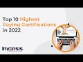 Top 10 Highest Paying Certifications in 2022 | Highest Paying IT Certifications | Invensis Learning