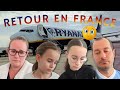 Retour en france  nous sommes triste