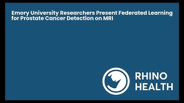 Emory University Researchers Present Federated Learning for Prostate Cancer Detection on MRI