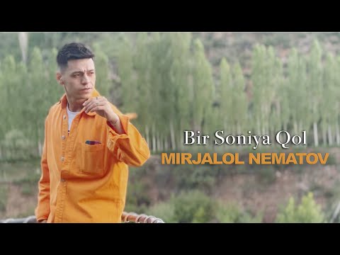 Mirjalol Nematov - Bir soniya qol (Mood Video)