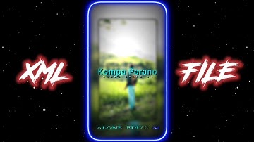 KOMPA PARANO 👀🥴 || NEW TRENDING XML EDIT💯💥 || NEW TREND XML🔥👀 || #xml #xml_file