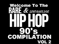 Rare  unfamiliar hip hop 90s compilation vol 2 1990s  hip hop  compilation