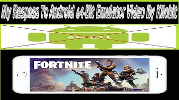 My Response To Android 64-Bit Emulator For Windows Pc Video By Kilobit -  2018 - 11