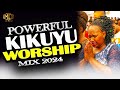 🙏MOST Powerful Kikuyu Worship Mix | DJ MYSH | BEST KIKUYU WORSHIP SONGS