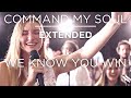 Command My Soul / We Know You Win (extended) | WorshipMob original by Graham/Halvorsen + spontaneous