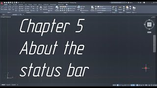 AutoCAD Interface : Chapter 5 - About the Status bar