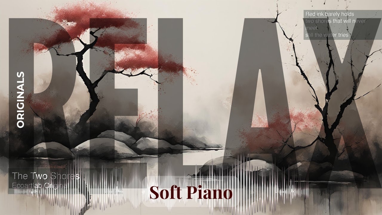 Relax - Soft Piano with Originals | Two Shores · Ecoartlab Original 10min & others