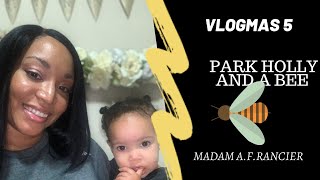 Vlogmas Day 5 Park Date with Holly and A Bee