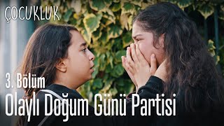 Olaylı doğum günü partisi - Çocukluk 3.  Resimi