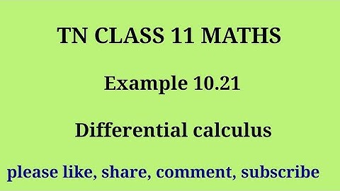 Tn 11 maths| example 10.21 |chapter 10|state board | Differential Calculus |gmrrao maths|