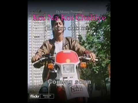 Koi Na Koi Chahiye deewana Electro club mix Dj money