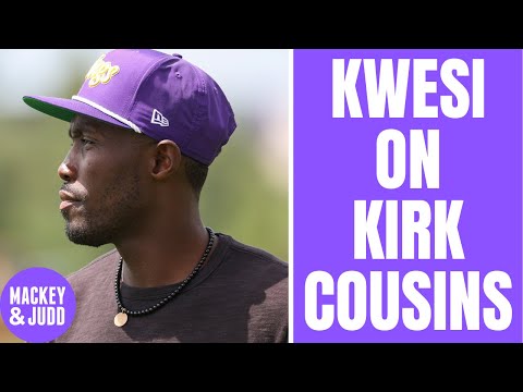 Why Kwesi Adofo Menah Walked Back His Comments About Kirk Cousins