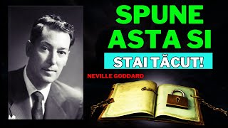 SPUNE ACESTE 2 CUVINTE, dar nu spune nimănui (Spune ce vrei) - Neville Goddard