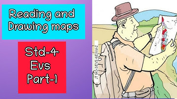 class-4 reading and drawing maps evs , part-1