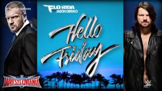 WWE: WrestleMania 32 2nd OFFICIAL Theme Song - "Hello Friday" by Flo Rida  ft. Jason Derulo