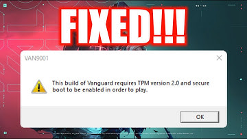 HOW TO FIX VALORANT - This Build Of Vanguard Requires TPM version 2.0 and Secure Boot to be Enabled