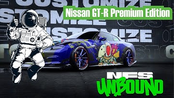 Need For Speed Unbound - Customization Nissan GT R Premium Edition 2017