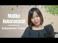 Majiko - Kokoronashi (Cover Terjemahan Bahasa Indonesia by Monochrome)