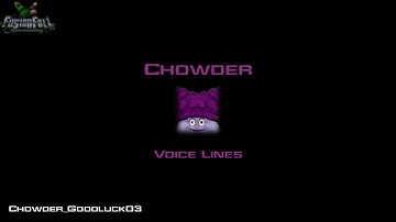 Chowder Voice Lines (FusionFall)