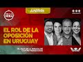 El papel de la oposicin en uruguay  en la mira