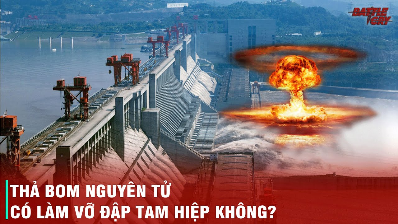 BÍ MẬT VỀ ĐẬP TAM HIỆP - NẾU VỠ 1/3 TRUNG QUỐC TRÔI RA BIỂN