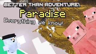 Everything we know about Paradise! | Better Than Adventure