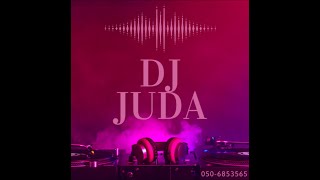 סט רמיקסים לוהט 2024 || Dj JUDA