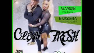 MARVIN THE BEAST FT DHQ NICKEISHA  CLEAN AND FRESH