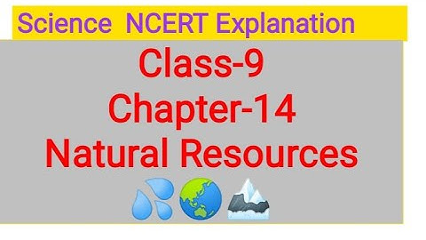 Class-9 Chapter-14 Natural Resources (Part-4) Water cycle,Nitrogen Cycle. NCERT