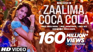 Video thumbnail of "Zaalima Coca Cola Song | Nora Fatehi | Tanishk Bagchi | Shreya Ghoshal | Vayu"