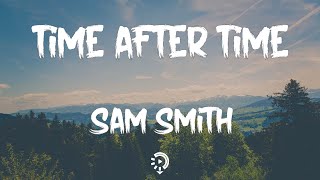 Miniatura del video "Sam Smith - Time After Time (Lyrics) | You can look and you will find me"