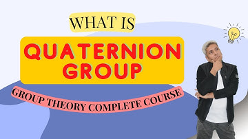 03  what is a quaternion group | quaternion group | multiplication table of quaternion group