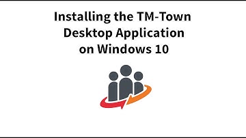 TM-Town Desktop Application Windows Install Guide for Windows 10
