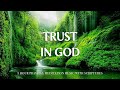 TRUST IN GOD | Worship &  Instrumental Music With Scriptures | Christian Harmonies