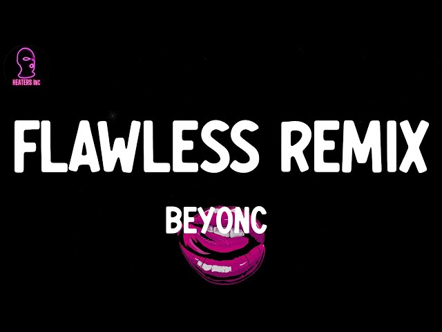 Beyoncé - Flawless Remix (feat. Nicki Minaj) (lyrics) class=