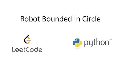 Leetcode - Robot Bounded In Circle (Python)