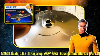 Polar Lights 1:2500 Scale U.S.S. Enterprise as seen in STAR TREK Strange New Worlds (Part-2)